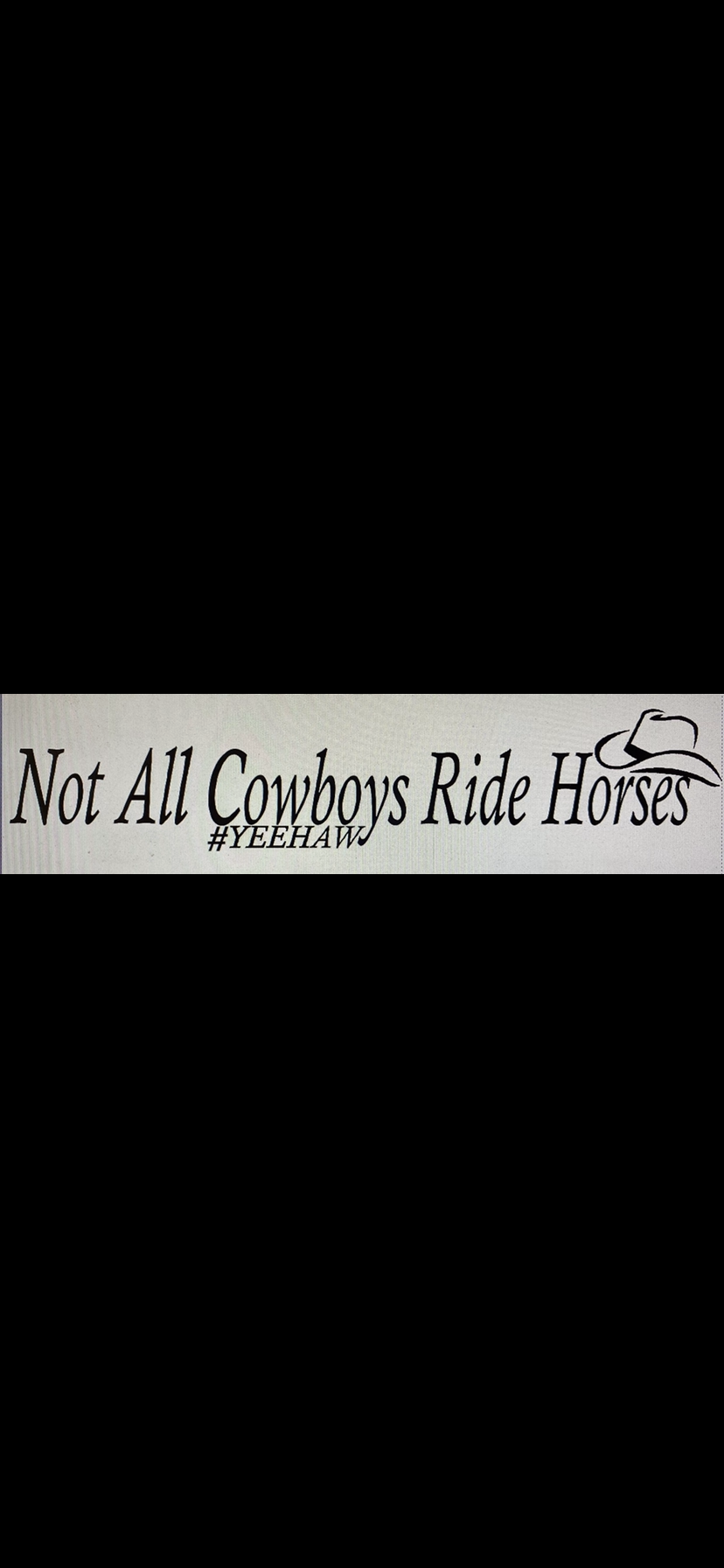 Not all cowboys ride horses